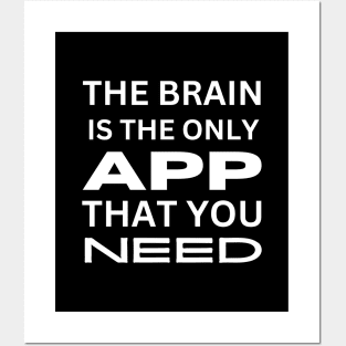 The brain is the only app you need - Funny Phone Addict - Use your Brain Posters and Art